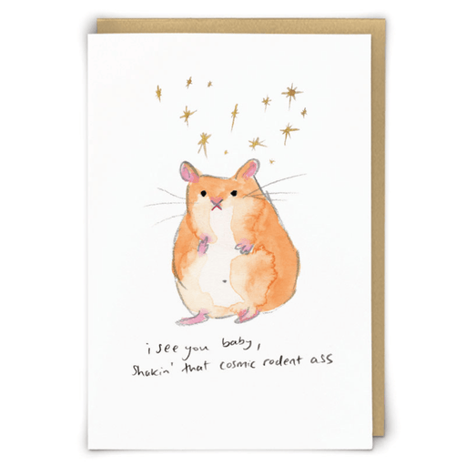 Zeppelinmoon Cosmic Rodent greeting card featuring an illustrated hamster with stars and the words i see you baby shakin that cosmic rodent ass with kraft envelope
