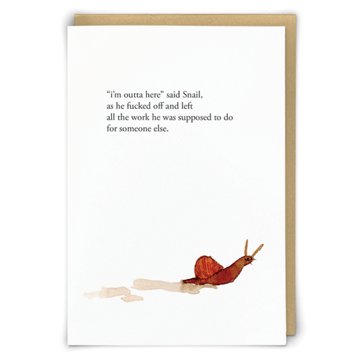 Zeppelinmoon Outta Here greeting card with an illustrated snail and a rude quote about leaving the work for someone else