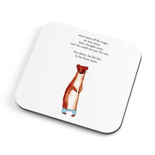 Zeppelinmoon funny rude stoat coaster with illustrated stoat wearing jeans and humorous quote